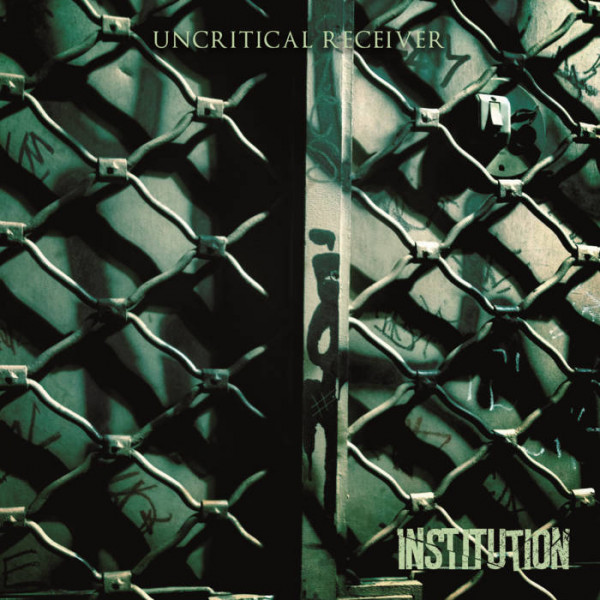 Institution - Uncritical Receiver