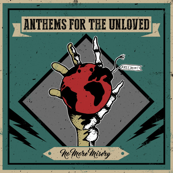 Anthems For The Unloved - No More Misery